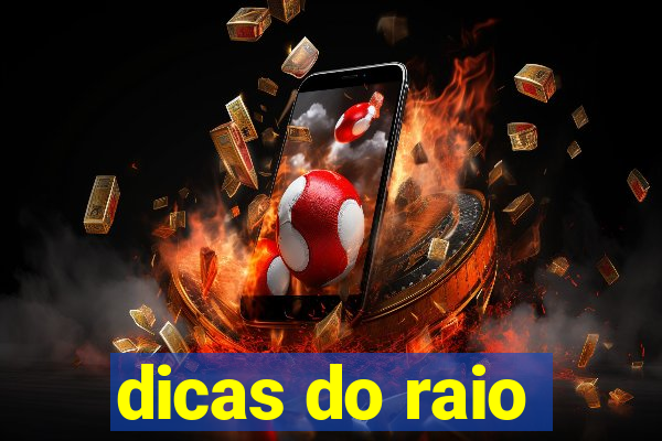 dicas do raio